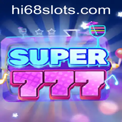 Exploring the Thrills of Super777: A Dive into the Game's Universe with HI68