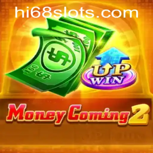 Discover the Thrills of MoneyComing2: HI68
